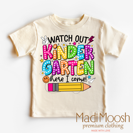 Watch Out Kindergarten Here I Come Shirt - Back To School Shirt
