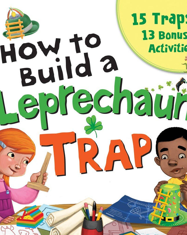 How to Build a Leprechaun Trap