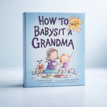 How to How To Babysit A Grandma Book – Funny & Heartwarming Children’s Gift