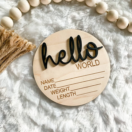 Hello World Birth Stat Announcement Wood Disc - Layered 3D
