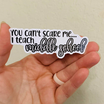 Teach Middle School-Teacher Sticker/Magnet: Glossy Vinyl