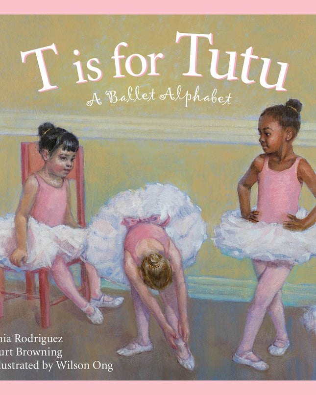 T is for Tutu Ballet Alphabet children's book — fun gift for little dancers