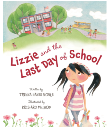 Lizzie and The Last Day of School children's book — sweet back to school and end of year gift