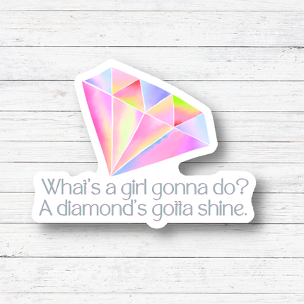 Diamonds Gotta Shine- Taylor Swift Lyrics Stickers/Magnet: Glossy Vinyl