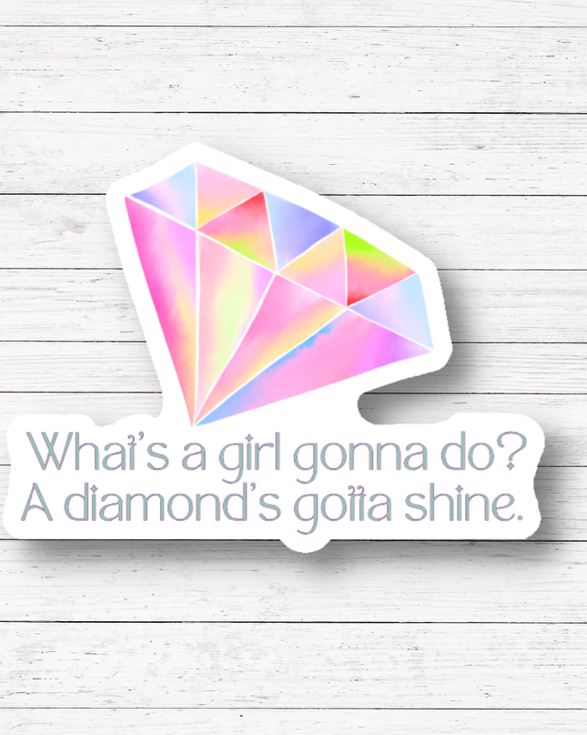 Diamonds Gotta Shine- Taylor Swift Lyrics Stickers/Magnet: Glossy Vinyl